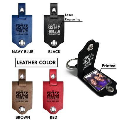 Life Is Better With Sistas - Personalized Leather Photo Keychain SBLPKLTU2740L