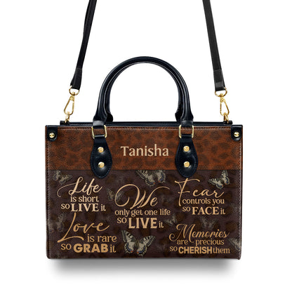 We Only Get One Life So Live It - Personalized Leather Handbag STB22