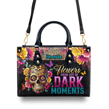 Flowers Grow Out Of Dark Moments - Personalized Leather Handbag SBLHBLM2710D