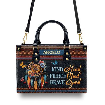 Kind Heart Fierce Mind Brave Spirit - Personalized Leather Handbag MB97