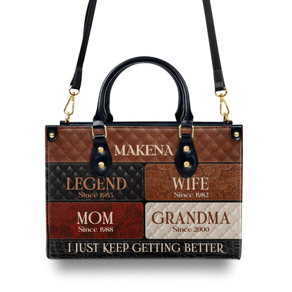 Grandma Just Keep Getting Better - Personalized Leather Handbag SBLHBLM1905M