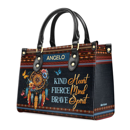 Kind Heart Fierce Mind Brave Spirit - Personalized Leather Handbag MB97