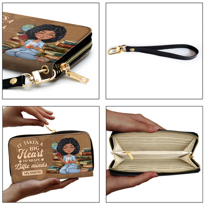 It Takes A Big Heart To Shape Little Minds - Personalized Leather Clutch Purse