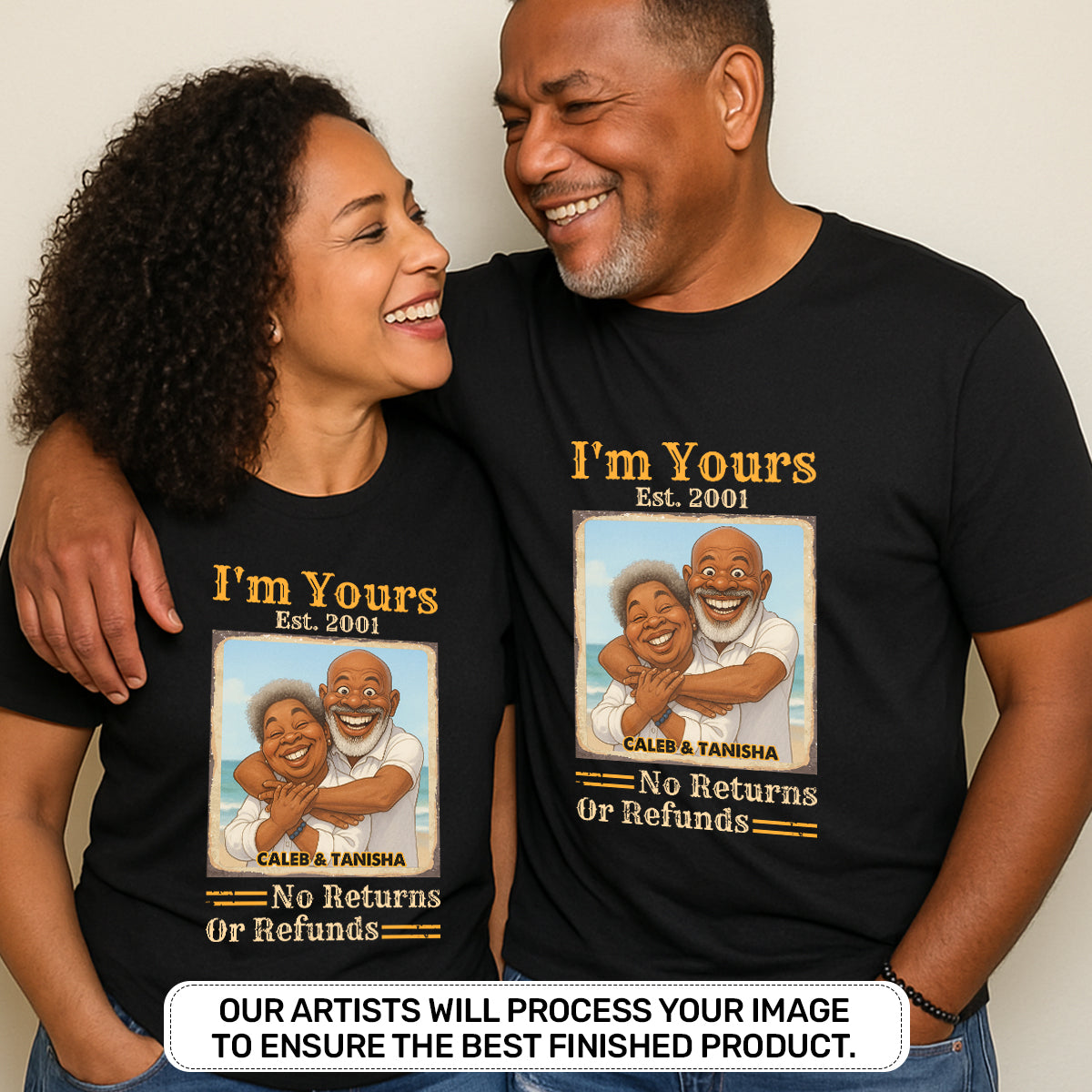 I'm Yours No Returns Or Refunds - Personalized 2D Unisex T-shirt