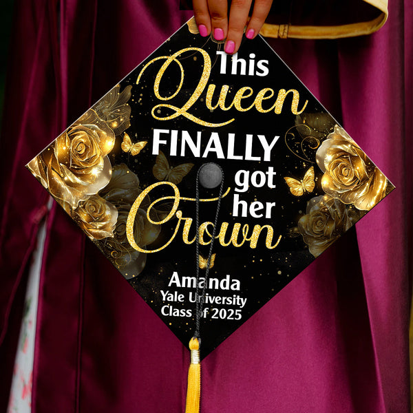 This Queen Finally Got Her Crown - Personalized Graduation Cap Topper