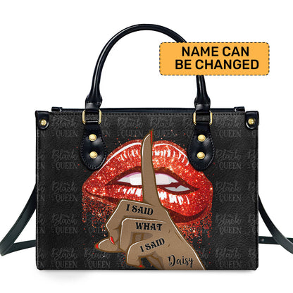 I Said What I Said - Personalized Leather Handbag SBLHBLL1930TA