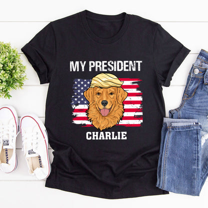 My Only President - Personalized Unisex T-shirt