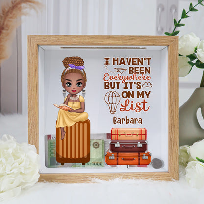 I Haven't Been Everywhere But It's On My List - Personalized Memory Box