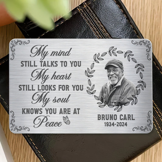 My Mind Still Talks To You - Personalized Aluminum Wallet Card