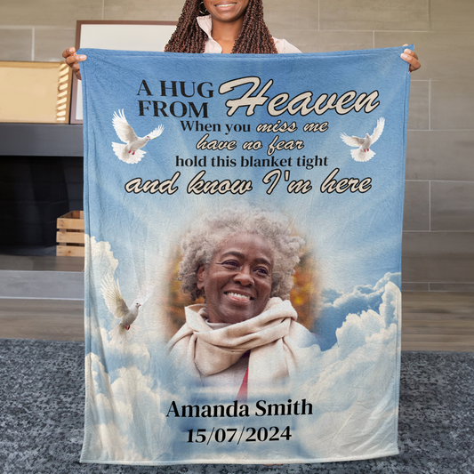 A Hug From Heaven When You Miss Me Have No Fear - Personalized Fleece Blanket