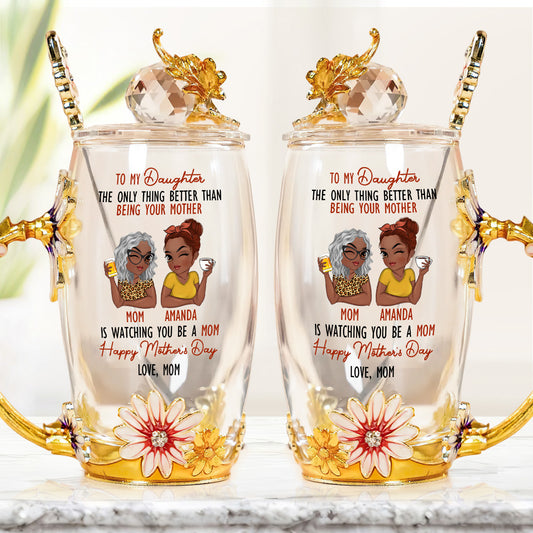 The Only Thing Better Than Being Your Mother - Personalized Flower Tea Cup