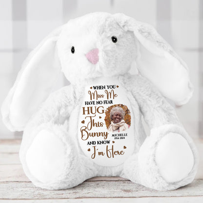 Hug This Bunny And Know I'm Here - Personalized Stuffed Bunny