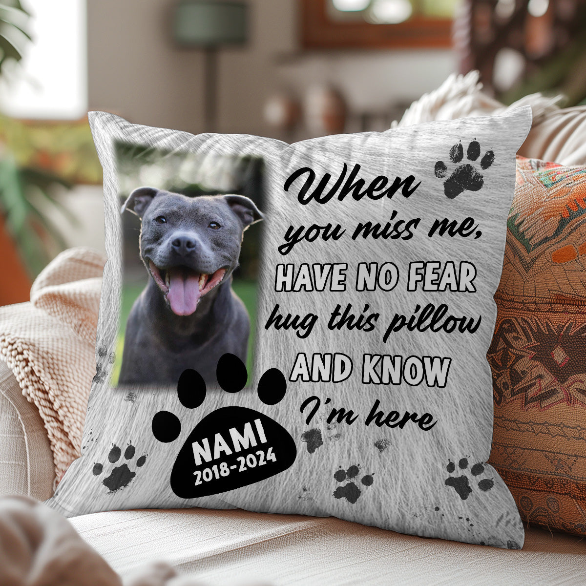 When You Miss Me Have No Fear - Personalized Pillow