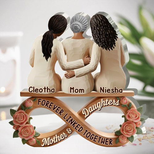 Mother And Daughters Forever Linked Together - Personalized Custom Shaped Acrylic Plaque