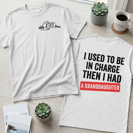 I Used To Be In Charge - Personalized T-shirt With Front Back Design