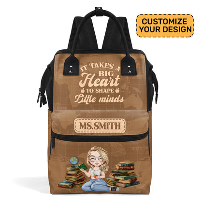 It Takes A Big Heart To Shape Little Minds Teacher - Personalized Duckbilled Backpack SBDBPLN1732L