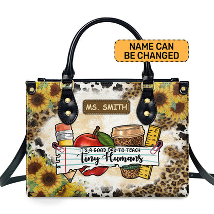 It's A Good Day To Teach Tiny Humans - Personalized Leather Handbag SBLHBLN953M