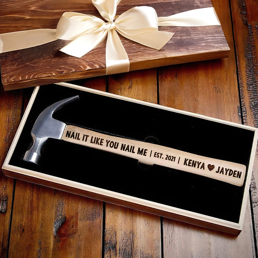Nail It Like You Nail Me - Personalized Wooden Hammer
