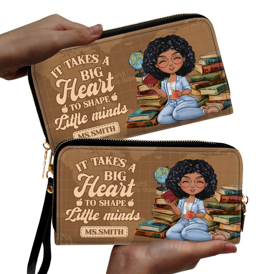 It Takes A Big Heart To Shape Little Minds - Personalized Leather Clutch Purse