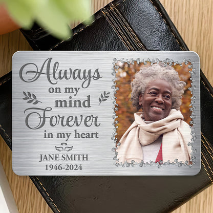 Always On My Mind Forever In My Heart - Personalized Aluminum Wallet Card