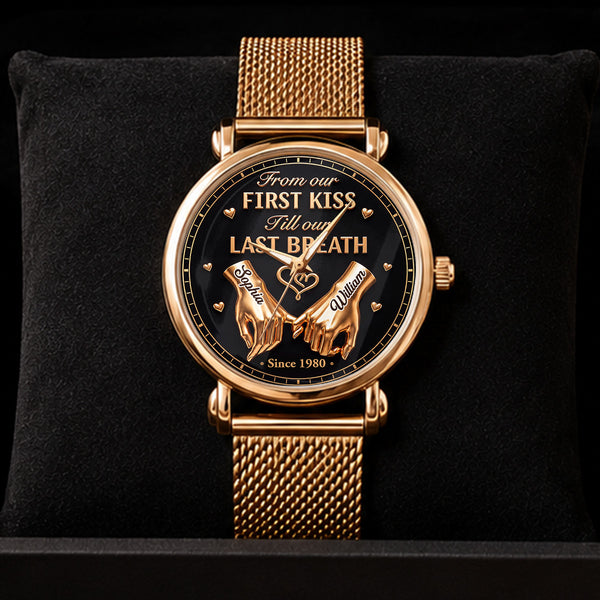 From First Kiss To Last Breath - Personalized Women's Wrist Watch