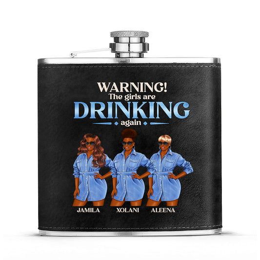 The Girls Are Drinking Again - Personalized Leather Flask SBLFLALM2107M