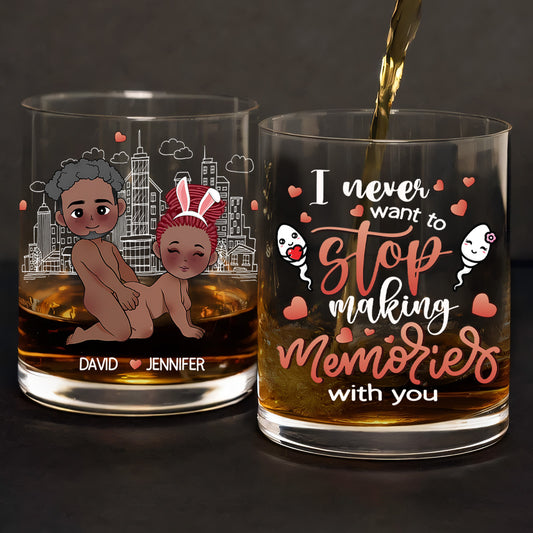 I Never Want To Stop Making Memories With You - Personalized Round Whiskey Glass