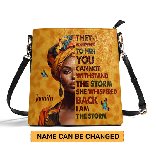 I Am The Storm - Personalized Bucket Bag SBBD18LN1344M