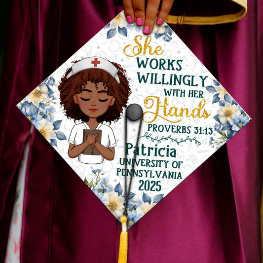 She Works Willingly With Her Hands - Personalized Graduation Cap Topper