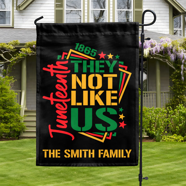 Juneteenth They Not Like Us - Personalized Garden Flag
