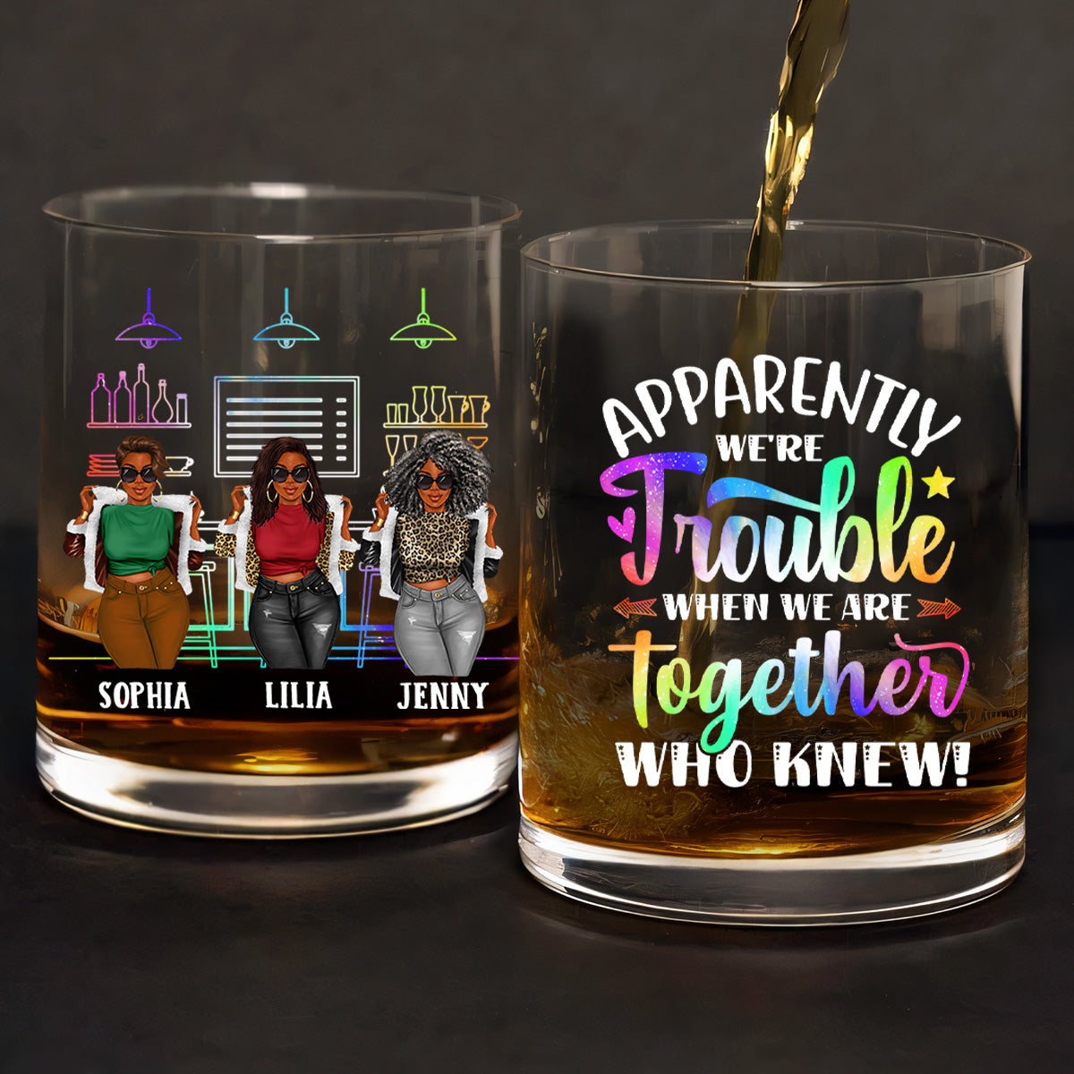 Apparently We're Trouble When We Are Together - Personalized Round Whiskey Glass