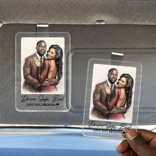 Custom Photo Colored Sketch Portrait Drive Safe I Love You - Personalized Acrylic Car Visor Clip