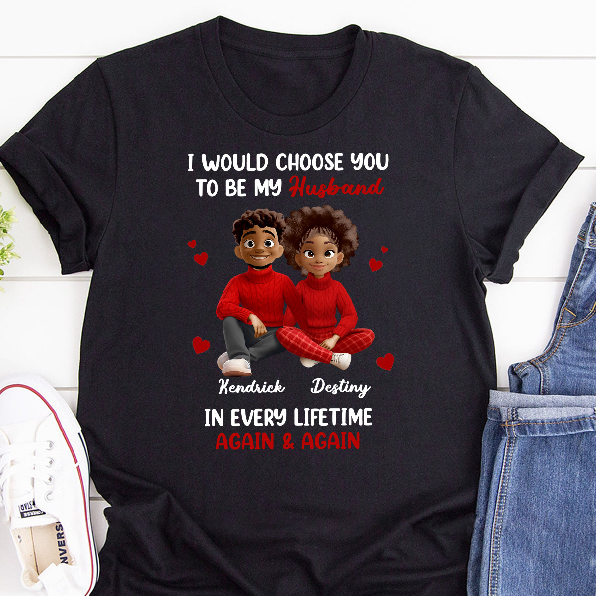I Would Choose You In Every Lifetime - Personalized 2D Unisex T-shirt