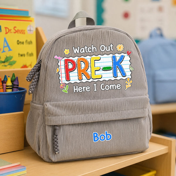 Watch Out Preschool, Here I Come - Personalized Corduroy Toddler Backpack