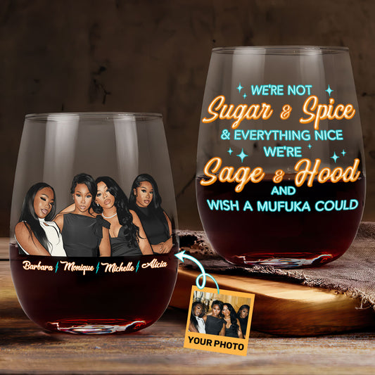 We're Not Sugar And Spice - Personalized Stemless Wine Glass