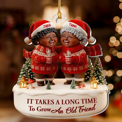It Takes A Long Time To Grow Old Friends  - Personalized 1-Layer Acrylic Ornament