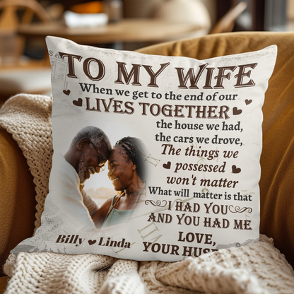 I Had You And You Had Me - Personalized Pillow