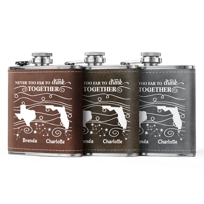 Never Too Far To Drink Together - Personalized Leather Flask SBLFLALM2510L