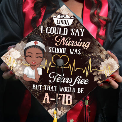 Nursing School Was Tears Free - Personalized Graduation Cap Topper