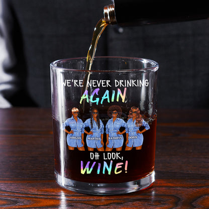 We're Never Drinking Again - Personalized Round Whiskey Glass