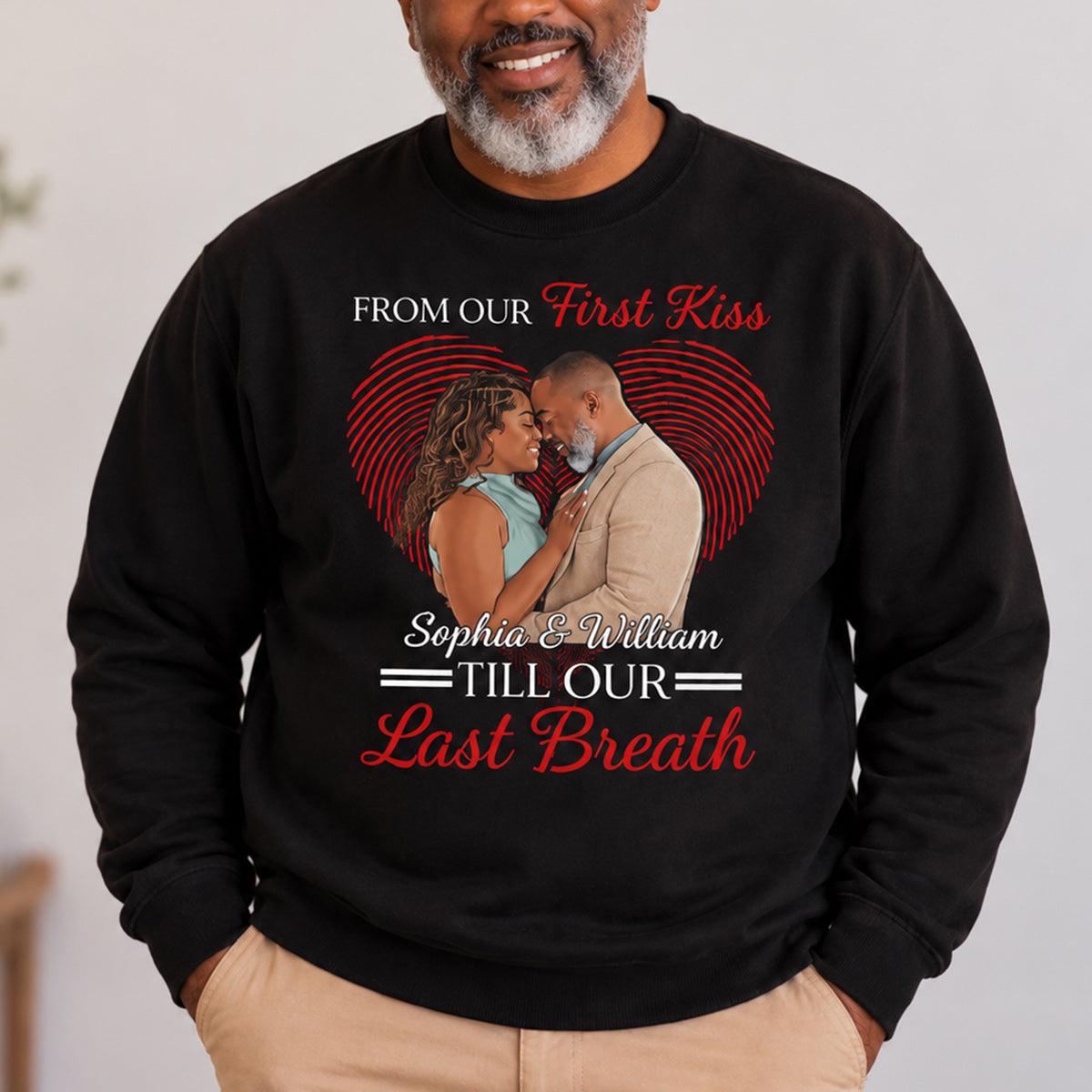 From Our First Kiss Till Our Last Breath - Personalized 2D Unisex Sweatshirt