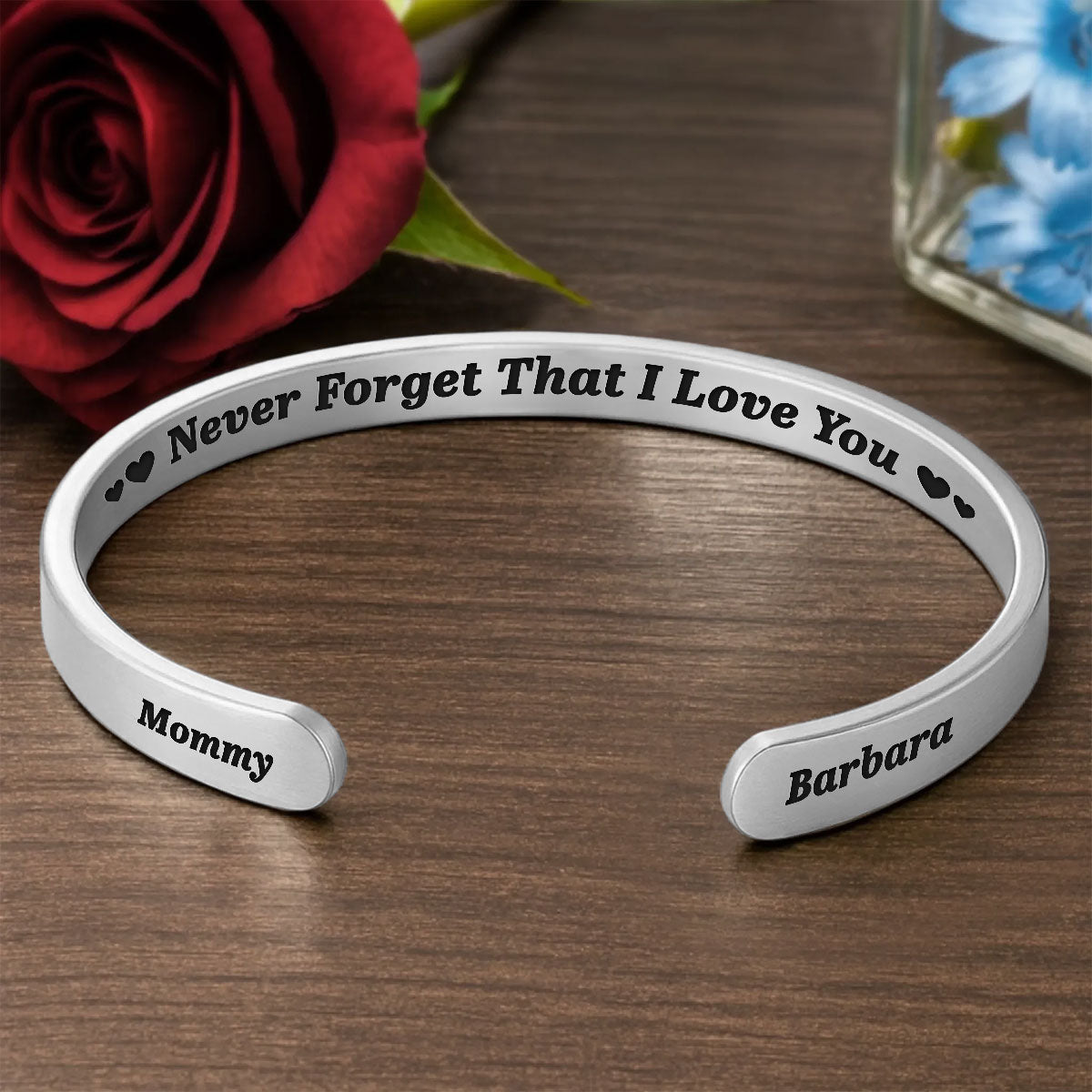 Never Forget That I Love You - Personalized Cuff Bangle Bracelet With Box