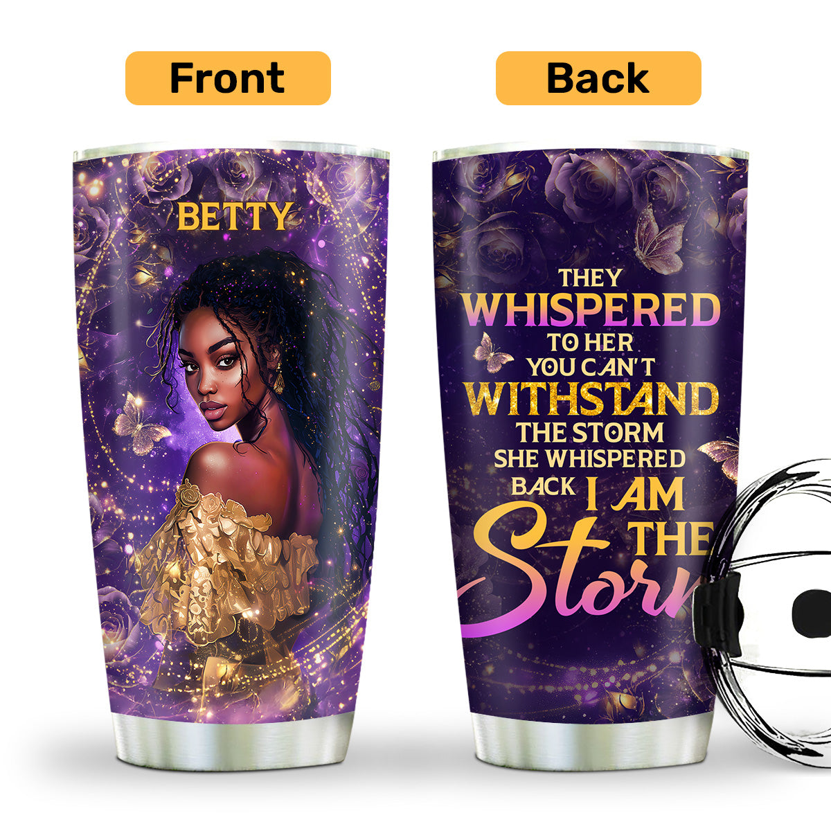 She Whispered Back I Am The Storm - Personalized Stainless Steel Tumbler