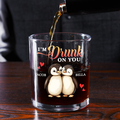 I'm Drunk On You - Personalized Round Whiskey Glass