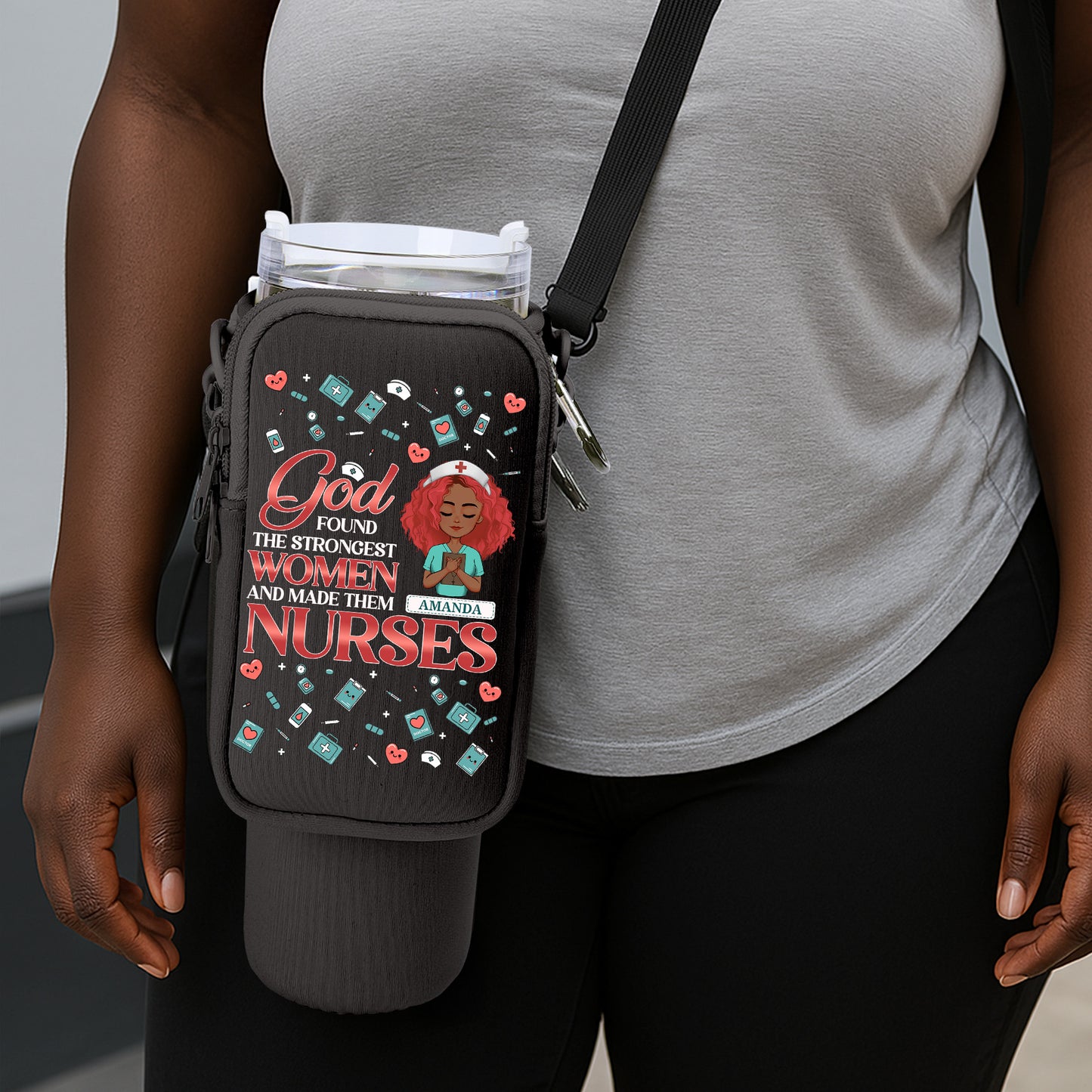 God Found The Strongest Women And Made Them Nurses - Personalized Tumbler Holder Bag
