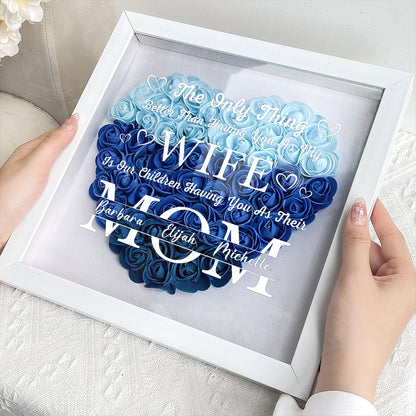 The Only Thing Better Than Having You As My Wife - Personalized Heart Flower Shadow Box