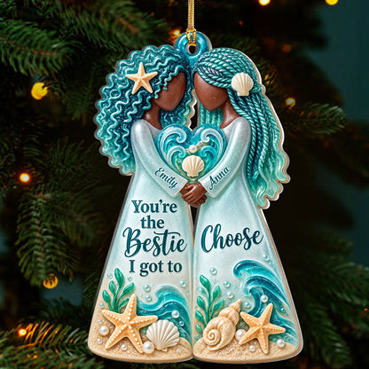 You're The Bestie I Got To Choose - Personalized 1-Layer Acrylic Ornament