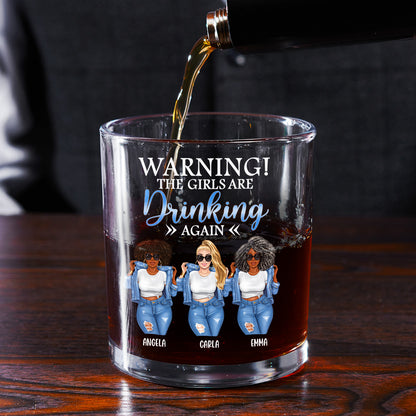 The Girls Are Drinking Again - Personalized Round Whiskey Glass