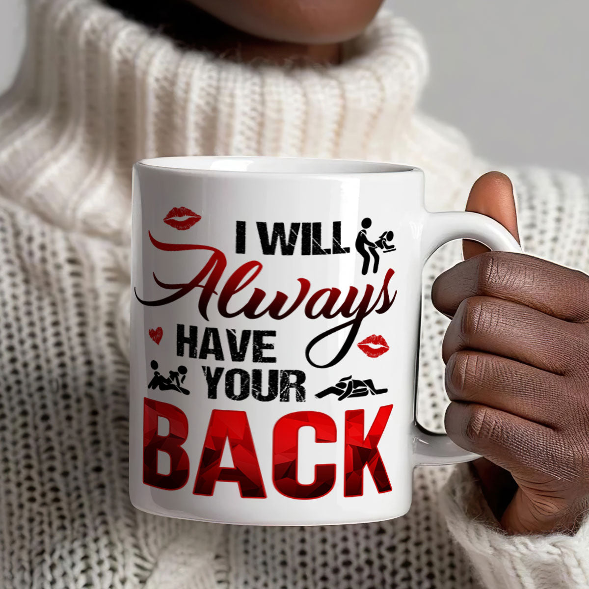 I Will Always Have Your Back - Personalized White Ceramic Mug