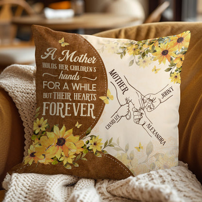 A Mother Holds Her Children's Hands For A While - Personalized Pillow